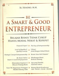 Image of Be A Smart & Good Entrepreneur :  Belajar Bisnis Tidak Cukup Hanya Modal Nekat & Kepepet